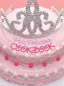 USED-Pink Princess Cookbook by Beery, Barbara (Spiral-bound)