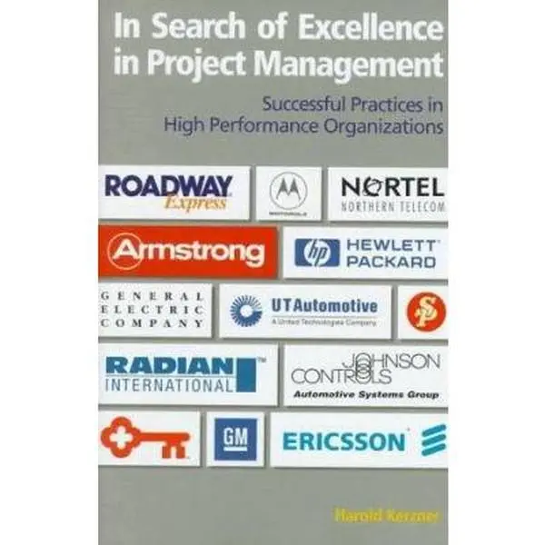 USED Hardcover Book: In Search of Excellent Project Management - Successful Practices for Business High-Performance Organizations by Harold R. Kerzner