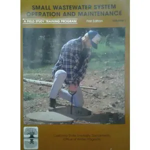 USED-Small Wastewater System Operation and Maintenance by Kenneth D. Kerri (Paperback)