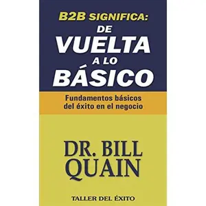 USED-B2B Significa de vuelta a lo basico by Dr. Bill Quain (Paperback)