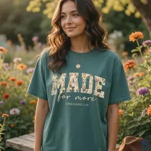 Comfort Colors Made For More Ephesians 2:10 T-Shirt, Floral Christian Faith Tee, Cute Bible Verse Shirt Gift for Women | GHINI