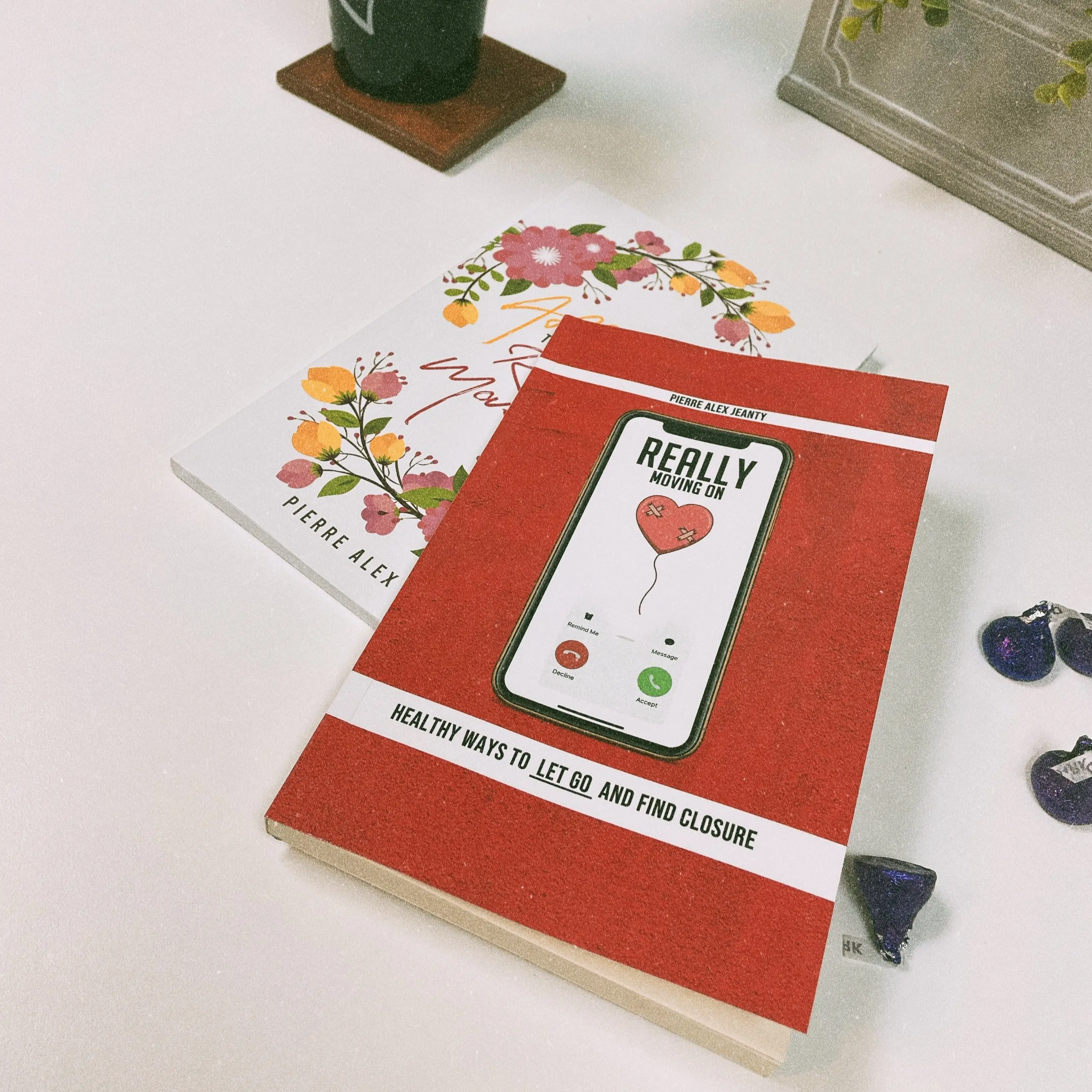 Really Moving On: Healthy Ways To Let Go & Find Closure