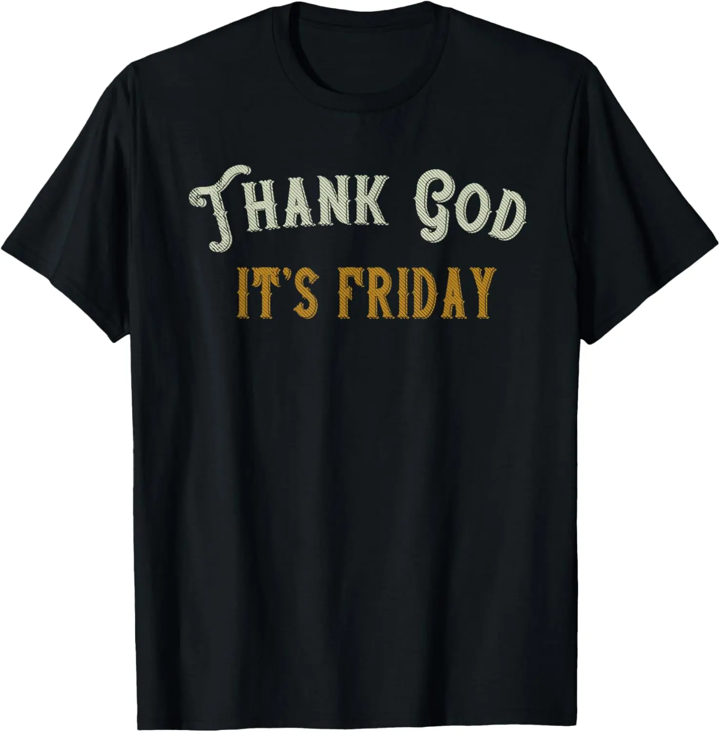 Thank God It's Friday - Vintage Day of the Week Happy Friday T-Shirt Pure Cotton Graphic Tees Menswear Top: Gifts for Men & Women