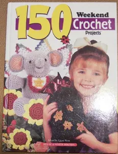 USED-150 Weekend Crochet Projects by Scott, Laura (Hardcover)