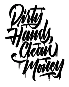 Dirty Hands Clean Money Decal - Personalize Any Surface with Easy Application and Long-Lasting Vinyl Material