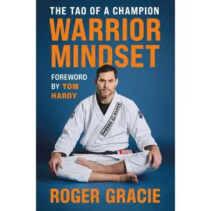USED-Warrior Mindset: The Tao of a Champion by Gracie, Roger (Hardcover)