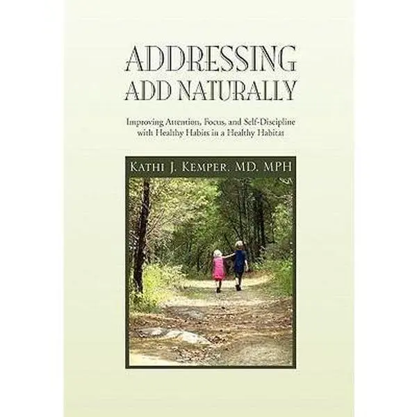 USED-Addressing ADD Naturally by Kemper, Kathi J. Mph (Paperback)