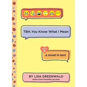Tbh #6: Tbh, You Know What I Mean -- Lisa Greenwald, Paperback
