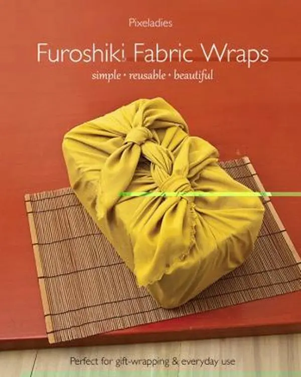 Used English Book - Furoshiki Fabric Wraps: Simple, Reusable, Beautiful by Pixeladies (Paperback) for Gift Wrapping & Wrapping Projects (Clean Pages, Unread Copy)