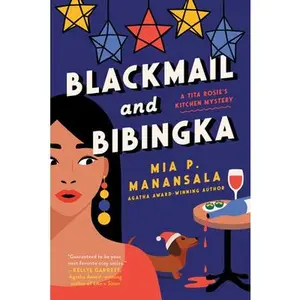 Blackmail and Bibingka -- Mia P. Manansala, Paperback