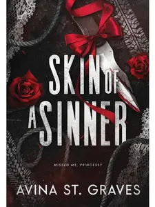 Skin of a Sinner: A Dark Childhood Best Friends Romance Novel by Avina St. Graves (Paperback)