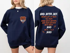 Chicago Football Good Better Best Hoodie Shirt 2 Sided, Bear Down Sweatshirts, Chicago Sport Shirt, Fan Gifts