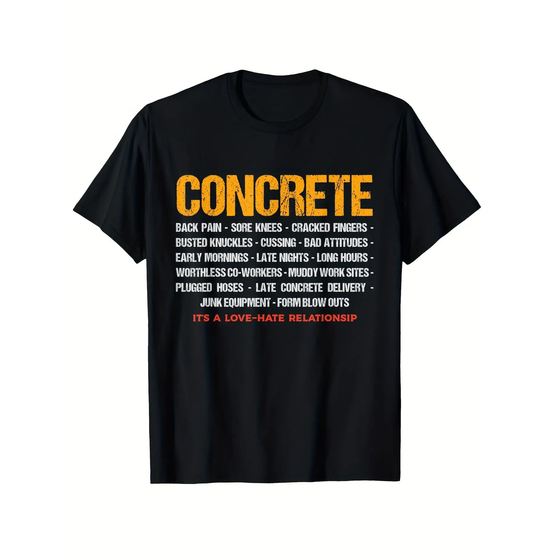 Concrete Workers Love-Hate Graphic T-Shirt - Funny Construction Worker Tee with Concrete Mixer Truck, Bold Orange Text & Concrete Design - Heavyweight 220GSM Shirt for Construction Sites, Job Sites - Regular Fit Unisex Work Apparel for Men & Women - All-S