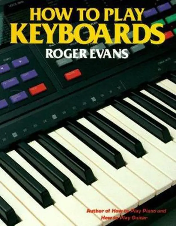 USED Book - How to Play Keyboards: Everything You Need to Know to Play Keyboards (How to Play Series) by Roger Evans (Paperback) - english