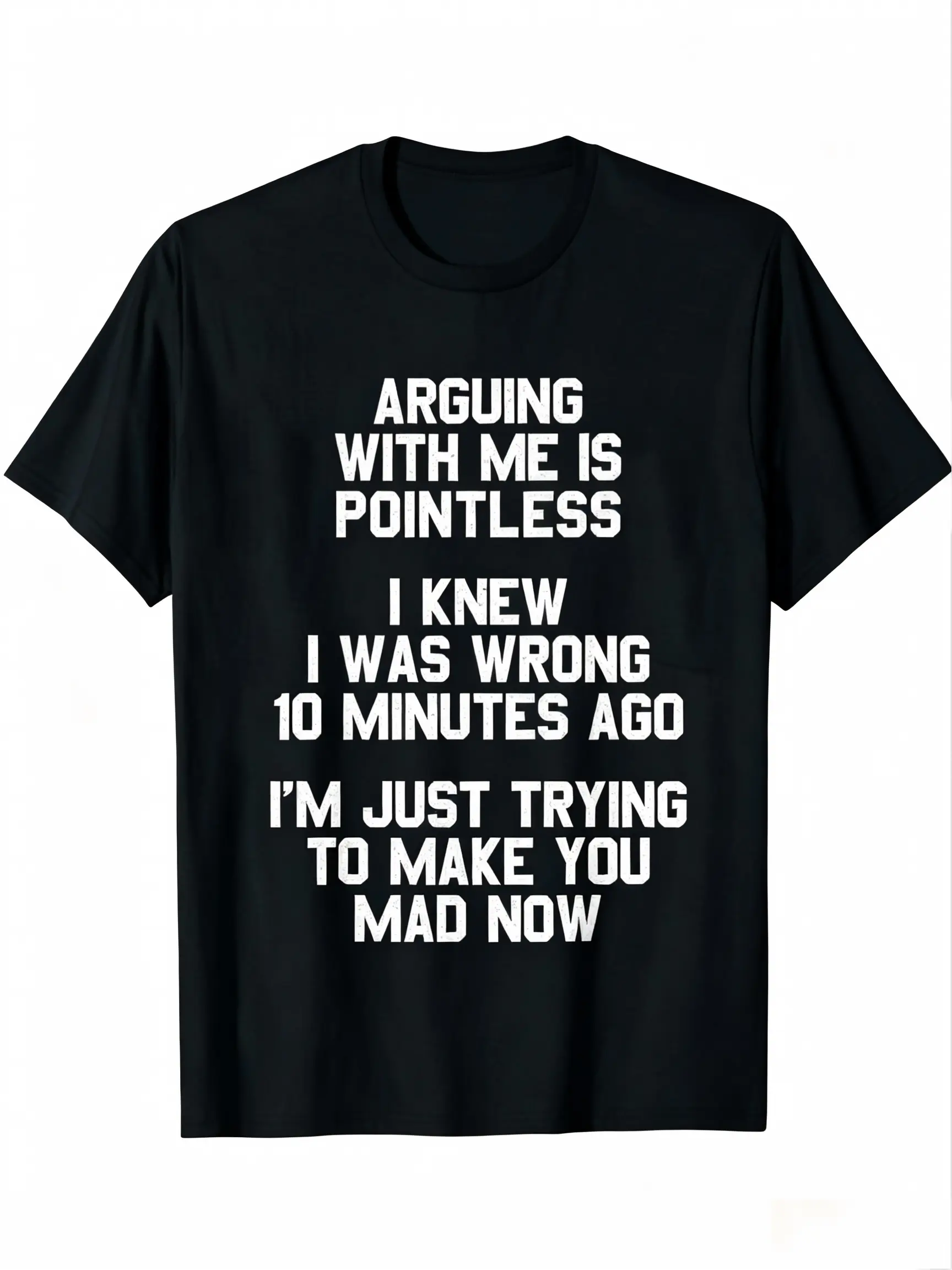 Arguing with Me Is Pointless Funny Saying T-Shirt - Tee with Text Print, Humorous Graphic Shirt for Men & Women