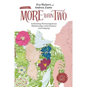 More Than Two, Second Edition: Cultivating Nonmonogamous Relationships with Kindness and Integrity (9) (More Than Two Essentials) Hardcover – September 2, 2024