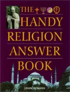 USED-The Handy Religion Answer Book (The Handy Answer Book Series) by John Renard PhD (Paperback)