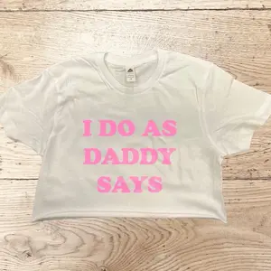 I Do As Daddy Says Crop Top White Casual Fabric