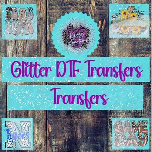 Glitter Film Transfers, Custom DTF Transfers, DTF Transfers, Full Color Heat DTF Transfer, Ready for Press, On Special Glitter Film Transfer