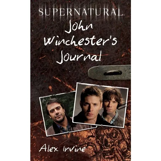 Supernatural: John Winchester's Journal by Alex Irvine [Paperback Book]