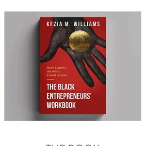 The Black Entrepreneurs' Workbook - A Must-Read Book for Black Business Owners