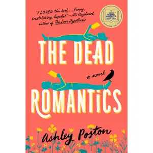 The Dead Romantics: A GMA Book Club Pick -- Ashley Poston - Paperback