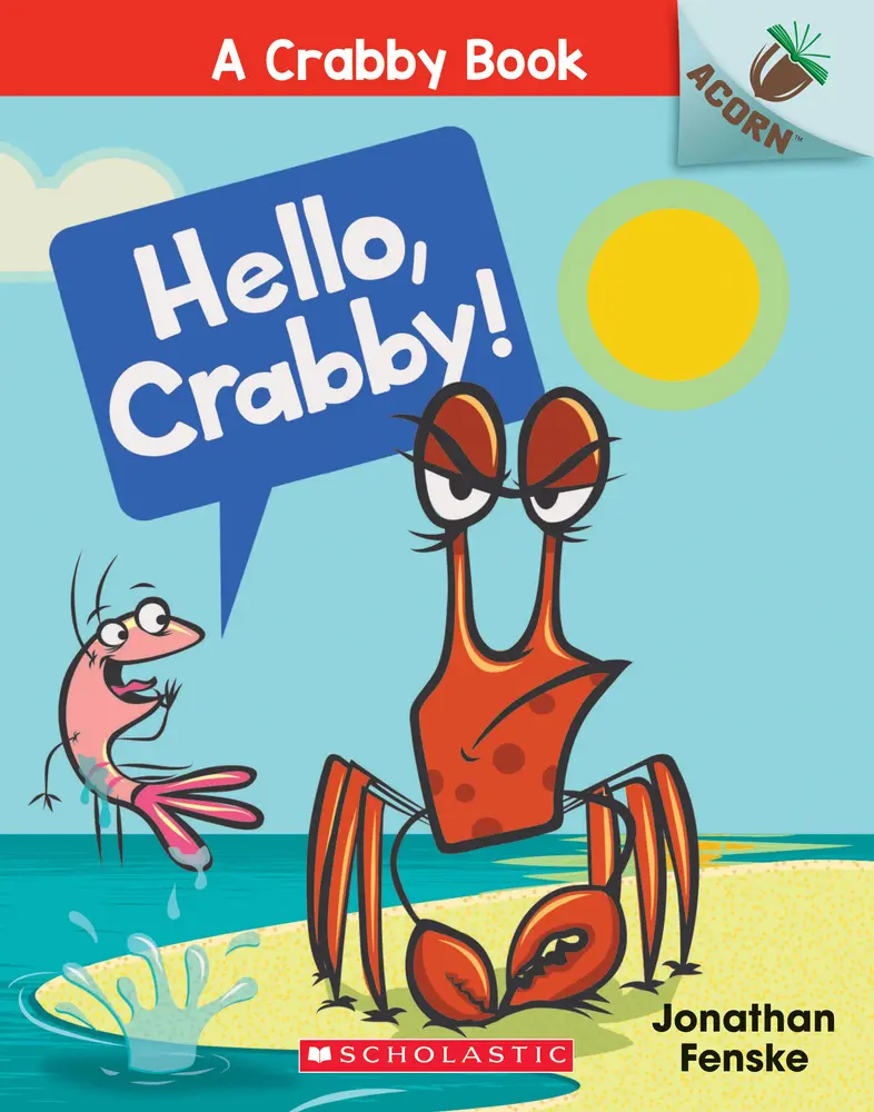 USED-Hello, Crabby!: An Acorn Book (a Crabby Book #1): Volume 1 by Fenske, Jonathan (Paperback)