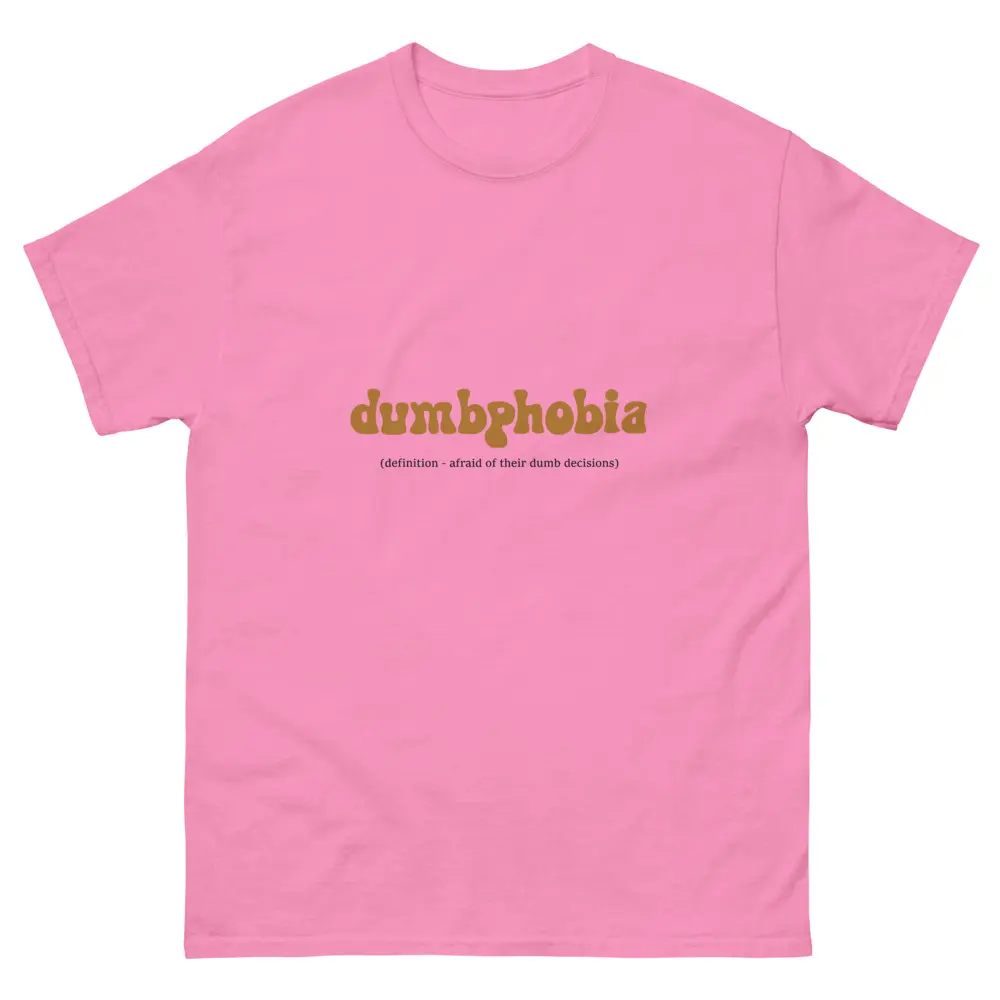 dumbphobia - T-Shirt