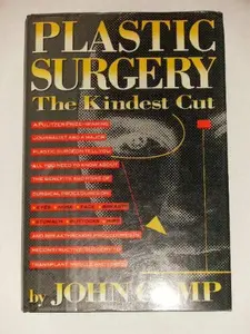 USED-Plastic Surgery: The Kindest Cut by John Camp (Hardcover)