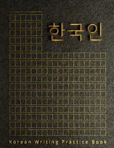 Korean Writing Practice NoteBook: Korean Workbook | Hangul Manuscript Paper Notebook | Practice paper for Korea Language Learning