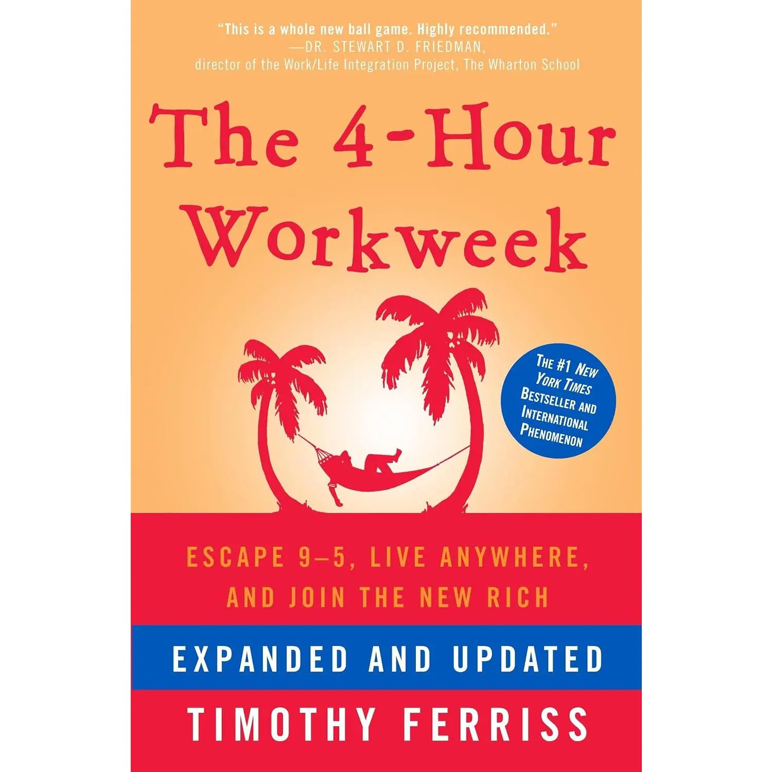 The 4-Hour Workweek: Escape 9-5, Live Anywhere, and Join the New Rich