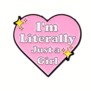 Im Literally Just A Girl Enamel Pin - Pink Heart Design with "I'm Literally Just A Girl" Text and Stars