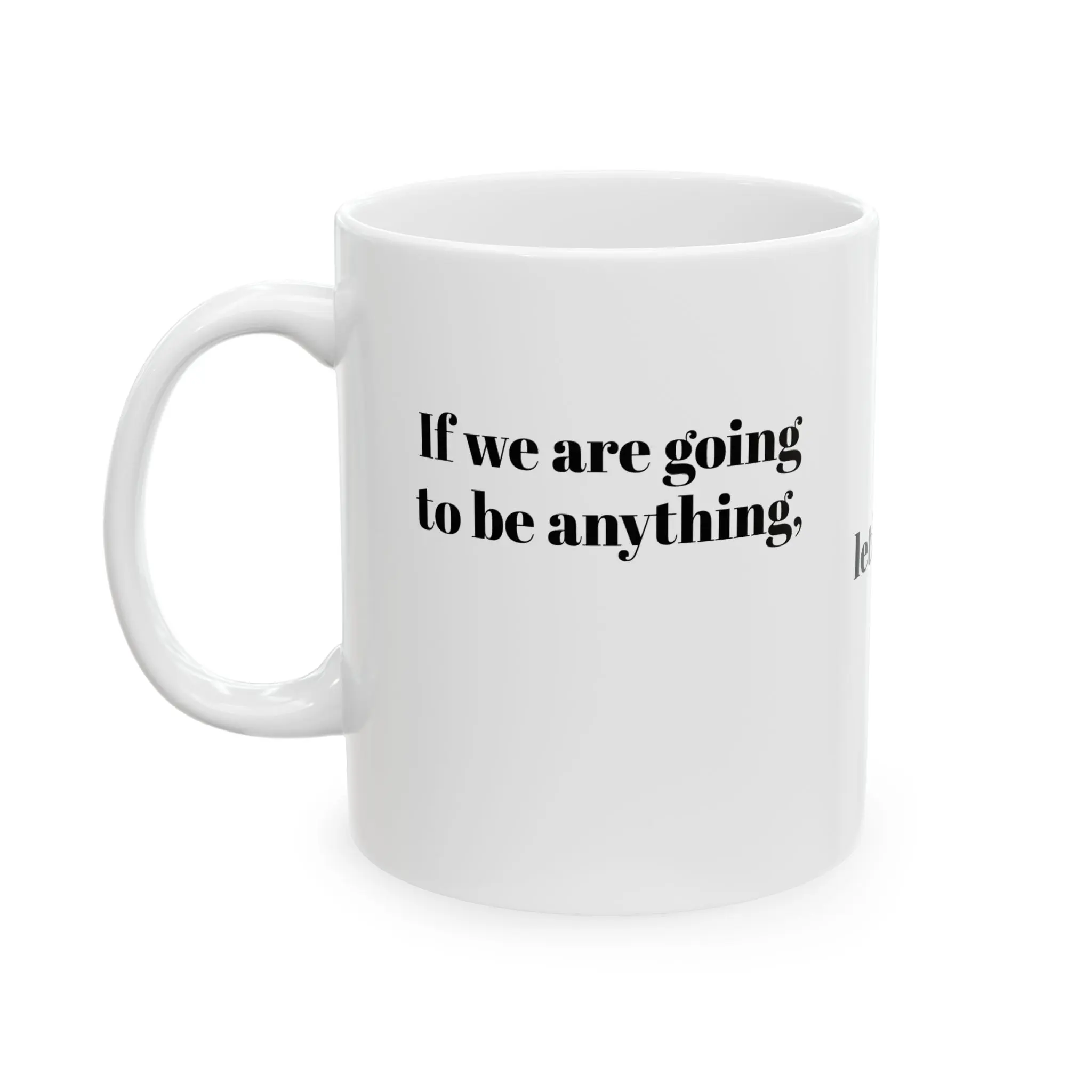 The Human Capacities Let's be... Mug | Black Handprints Typography Ceramic Mug