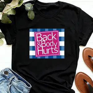 Back Body Hurts Shirt, Funny Quote Short Sleeve Unisex T Shirt T-Shirt