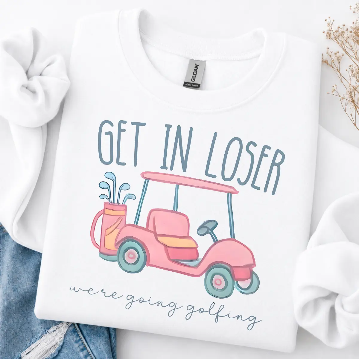 Get In Loser We're Going Golfing Sweatshirt, Funny Pink Golf Cart White Crewneck, Cute Golf Girl Gift Pullover, Funny Golfer Women Graphic Shirt