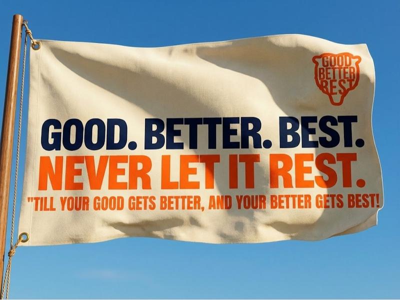 Good Better Best Flag – Inspirational Motivation Quote Banner, Positive ...