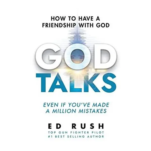 God Talks: How to Have a Friendship with God (Even if You’ve Made a Million Mistakes)
