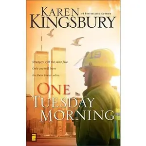 One Tuesday Morning -- Karen Kingsbury, Paperback