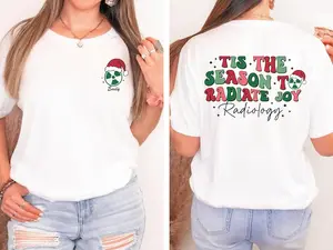Radiology Christmas T-Shirt: Custom Name Rad Tech Xmas Gift, Both Side Design, Tis The Season To Radiate Joy Radiology Shirt