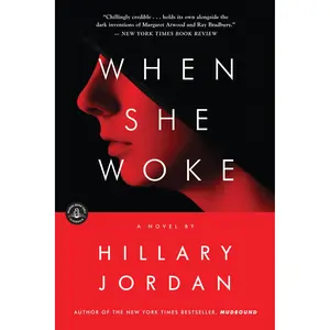When She Woke by Hillary Jordan [Paperback Book]