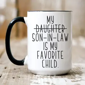 Hilarious Mother In Law Gift For Son In Law My Favorite Child Coffee Mug Funny Father Gift From Son In Law Creative Mothers Day Fathers Day Ideas 11 15oz Ceramic Tea Cup