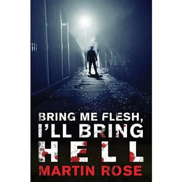 USED-Bring Me Flesh, I'll Bring Hell: A Horror Novel by Rose, Martin (Paperback)