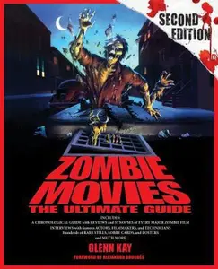 USED-Zombie Movies: The Ultimate Guide by Glenn Kay (Paperback)