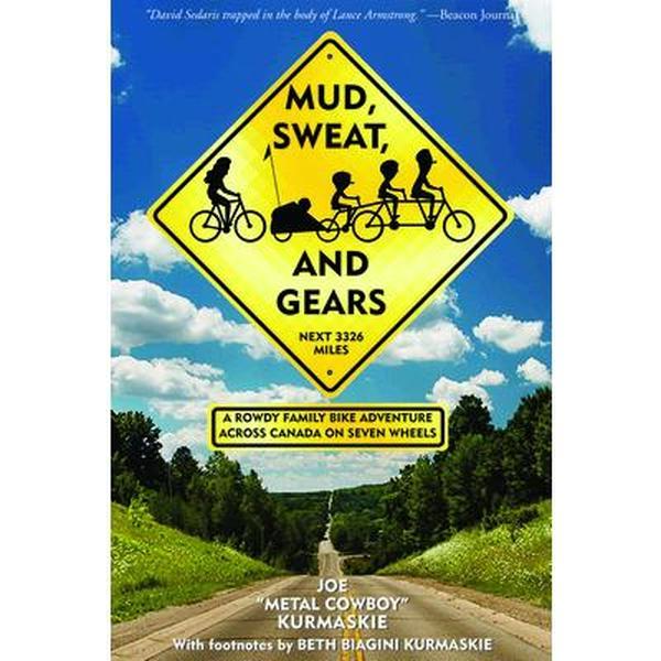 USED Book - Mud, Sweat, and Gears: A Rowdy Family Bike Adventure Across Canada on Seven Wheels by Kurmaskie, Joe (Hardcover) - english