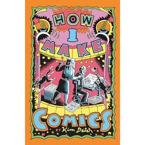 How I Make Comics -- Kim Deitch, Hardcover