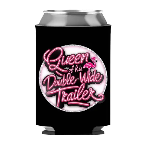 Queen of my Double Wide Can Sleeve