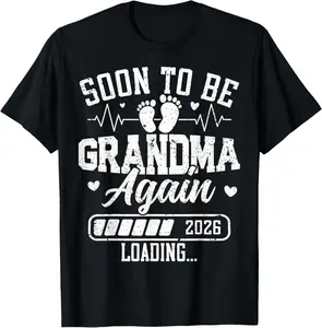 100%cotton Soon to Be Grandma Again 2026 Loading Pregnancy Announcement T-Shirt