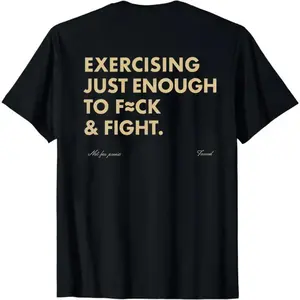 Humorous Exercising Just Enough to Fight Tee Vintage Y2K Streetwear Style