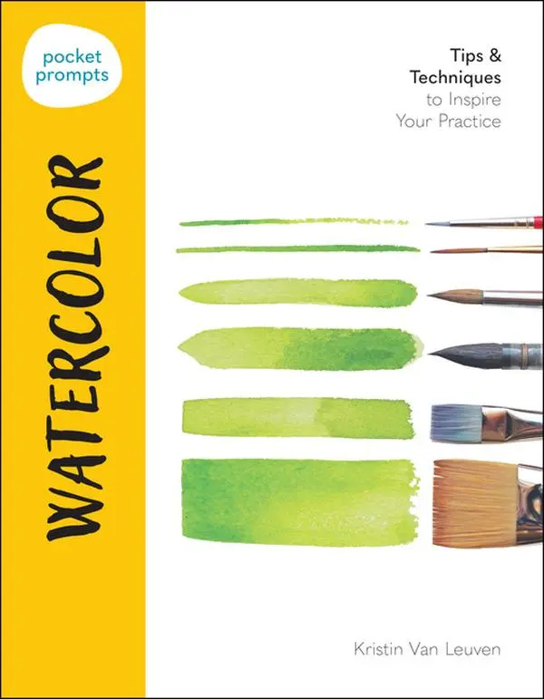 Pocket Prompts Watercolor: Tips & Techniques to Inspire Your Practice -- Kristin Van Leuven - Paperback