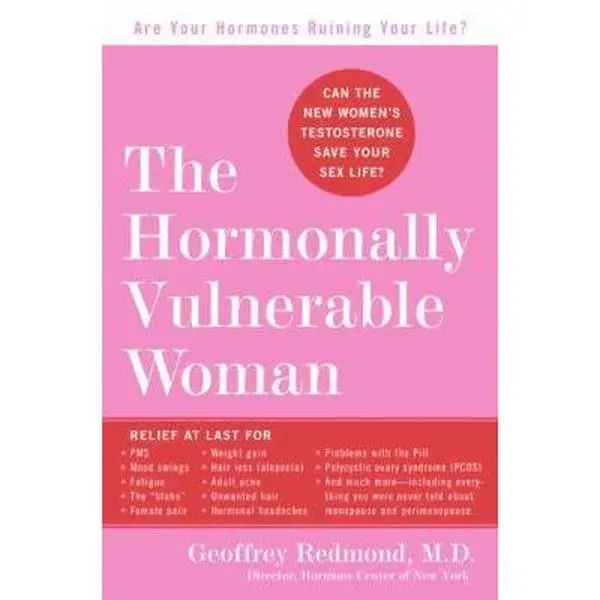 USED Book - The Hormonally Vulnerable Woman: Relief at last for PMS, mood swings, fatigue, hair loss, adult acne, unwanted hair, female pain, migraine, weight ... the problems of perimenopause and menopause! by Geoffrey Redmond (Hardcover) - english